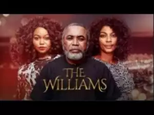 Video: THE WILLIAMS - [Part 1] Latest 2018 Nigerian Nollywood Drama Movie